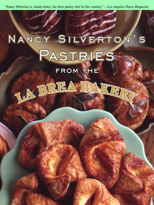 Title details for Nancy Silverton's Pastries from the La Brea Bakery by Nancy Silverton - Available